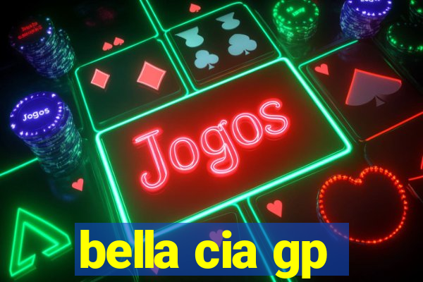 bella cia gp